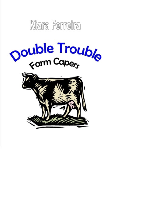 Double Trouble: Farm Capers