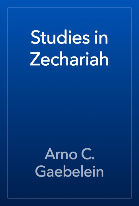 Studies in Zechariah