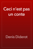 Ceci n'est pas un conte - Denis Diderot