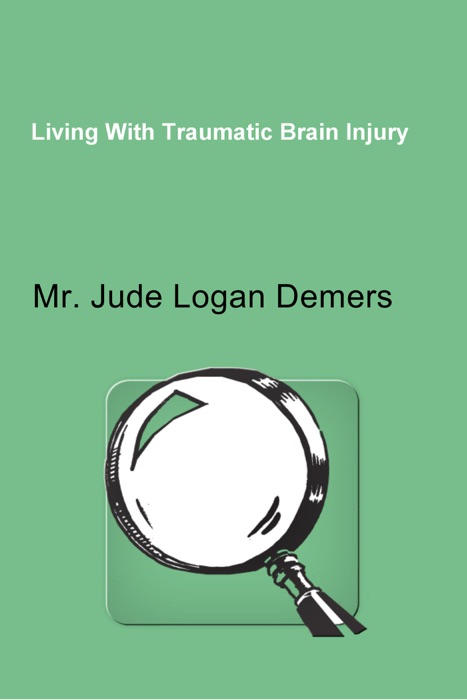 Living With Traumatic Brain Injury