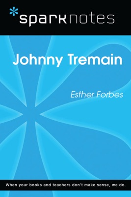 Johnny Tremain (SparkNotes Literature Guide)