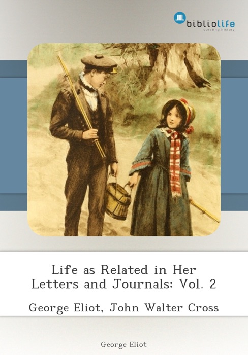 Life as Related in Her Letters and Journals: Vol. 2