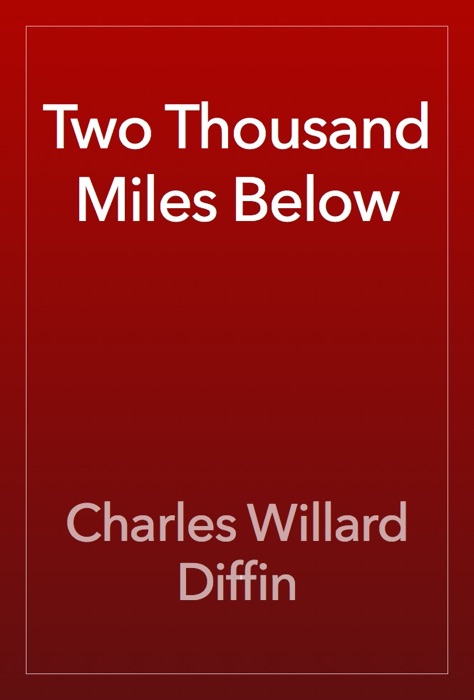 Two Thousand Miles Below