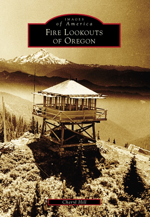 Fire Lookouts of Oregon