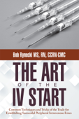 The Art of the Iv Start - Bob Rynecki