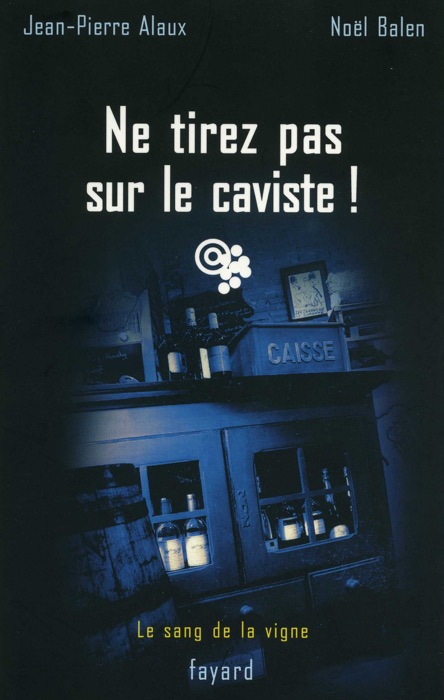 Ne tirez pas sur le caviste !