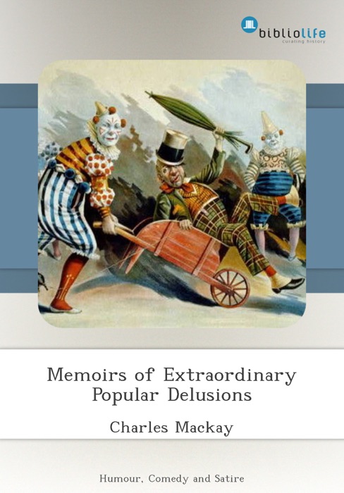 Memoirs of Extraordinary Popular Delusions