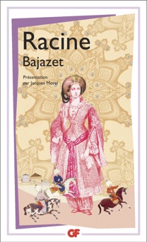 Bajazet - Racine