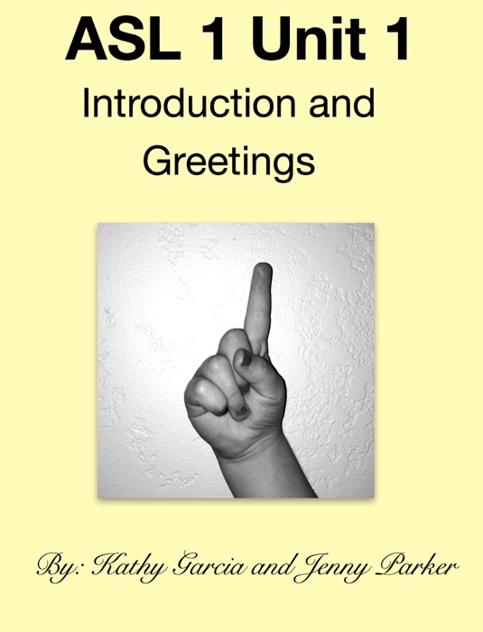 ASL 1 Unit 1