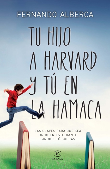 Tu hijo a Harvard y tú en la hamaca