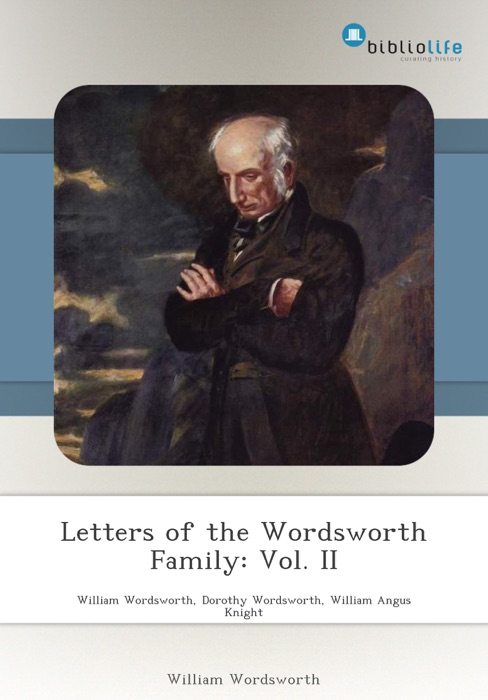 Letters of the Wordsworth Family: Vol. II