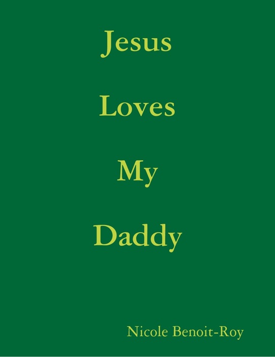 Jesus Loves My Daddy