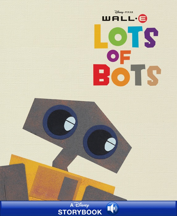 WALL-E:  Lots of Bots