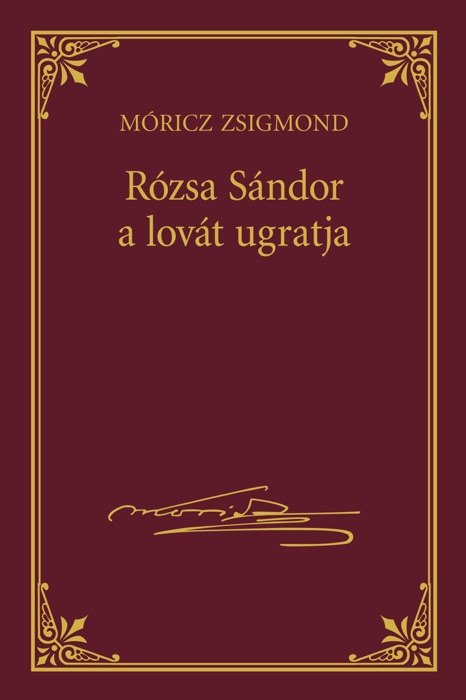 Rózsa Sándor a lovát ugratja