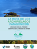 La Ruta de los Archipielagos Patagonicos de Aysén - Fabien Bourlon & Dinelly Soto