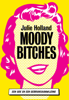 Moody bitches - Julie Holland
