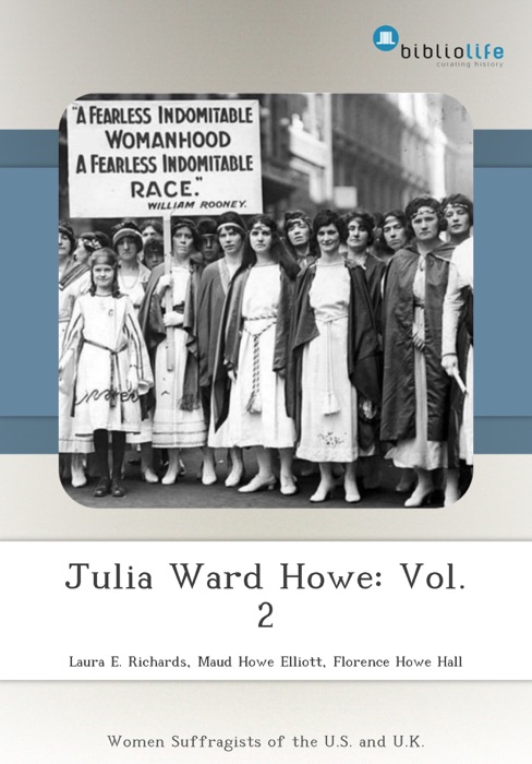 Julia Ward Howe: Vol. 2