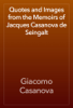 Quotes and Images from the Memoirs of Jacques Casanova de Seingalt - Giacomo Casanova