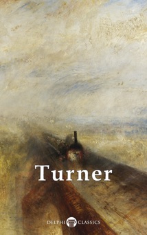 Delphi Works of J. M. W. Turner - J. M. W. Turner