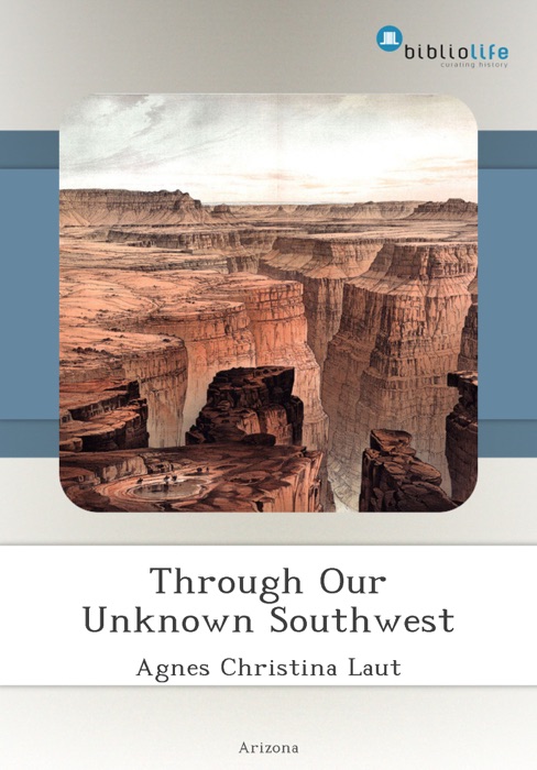 Through Our Unknown Southwest