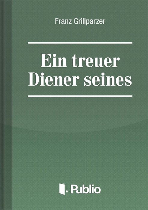 Ein treuer Diener seines Herrn