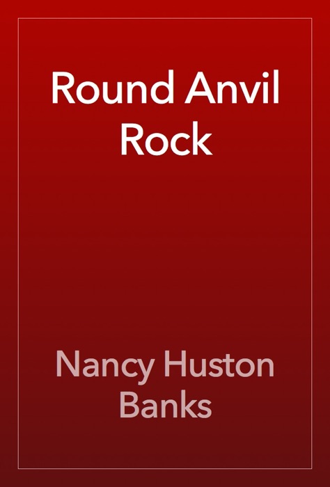 Round Anvil Rock