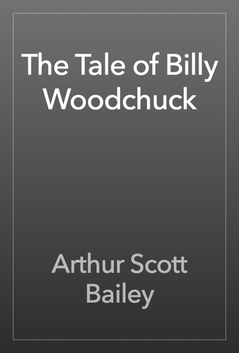 The Tale of Billy Woodchuck