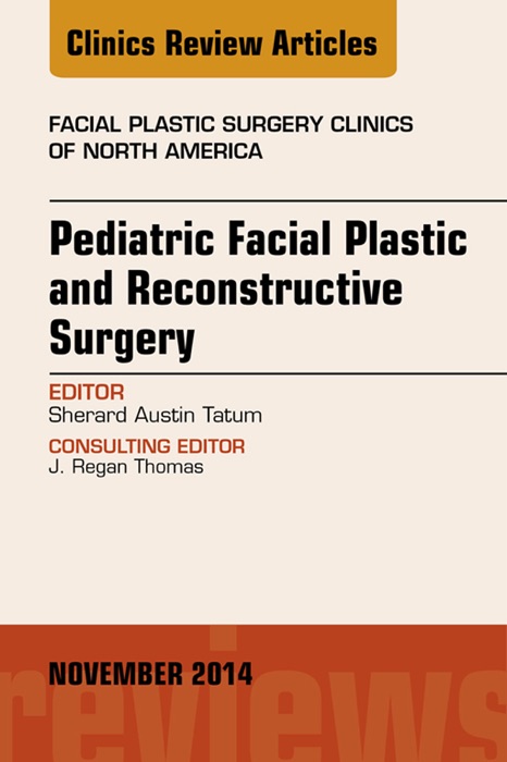 Pediatric Facial Plastic and Reconstructive Surgery