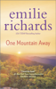 Emilie Richards - One Mountain Away artwork