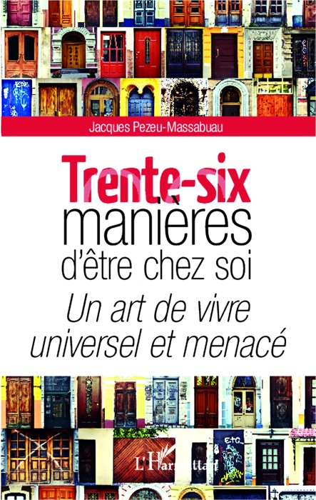 Trente-six manières d’être chez soi