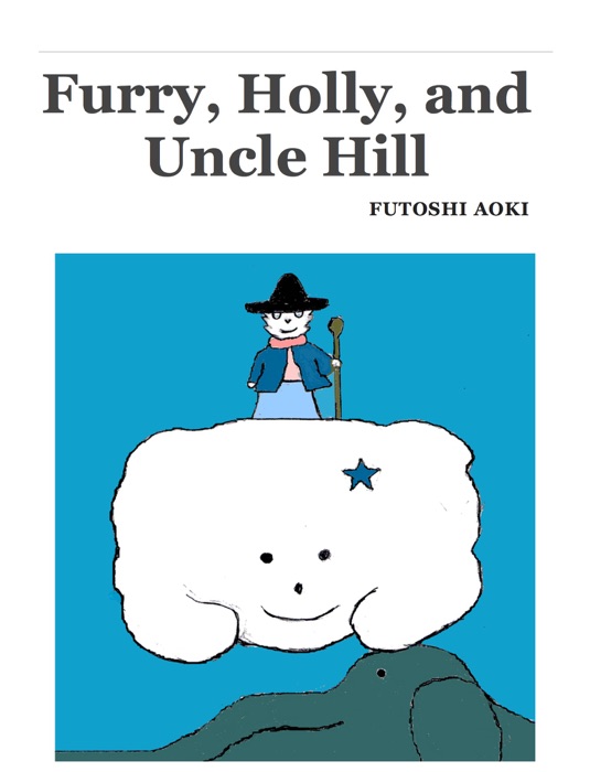 Furry, Holly, and Uncle Hill