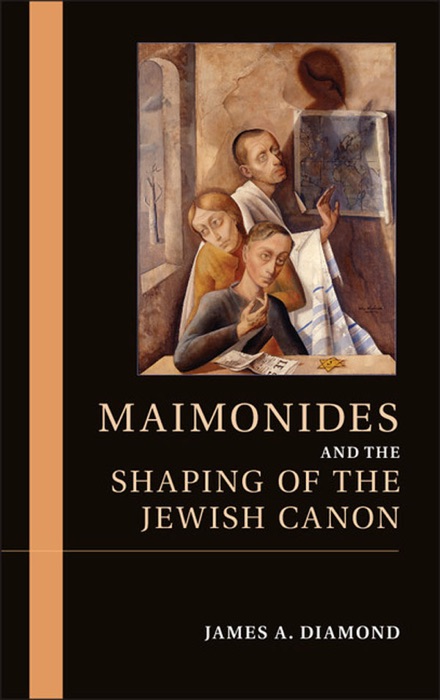 Maimonides and the Shaping of the Jewish Canon