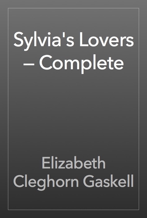 Sylvia's Lovers — Complete