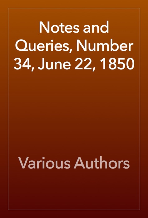 Notes and Queries, Number 34, June 22, 1850