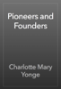 Pioneers and Founders - Charlotte Mary Yonge