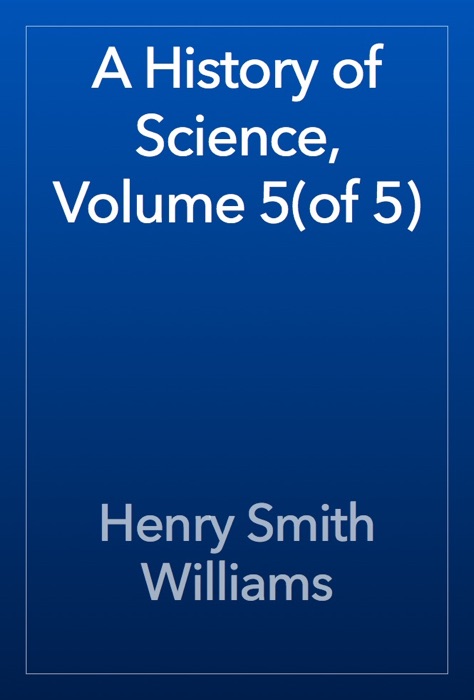 A History of Science, Volume 5(of 5)