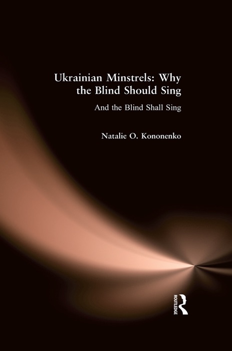 Ukrainian Minstrels: Why the Blind Should Sing