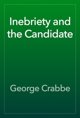 Inebriety and the Candidate
