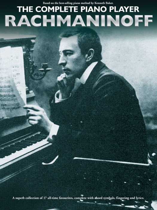 Complete Piano Player: Rachmaninoff