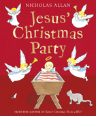 Jesus' Christmas Party - Nicholas Allan & Sue Buswell