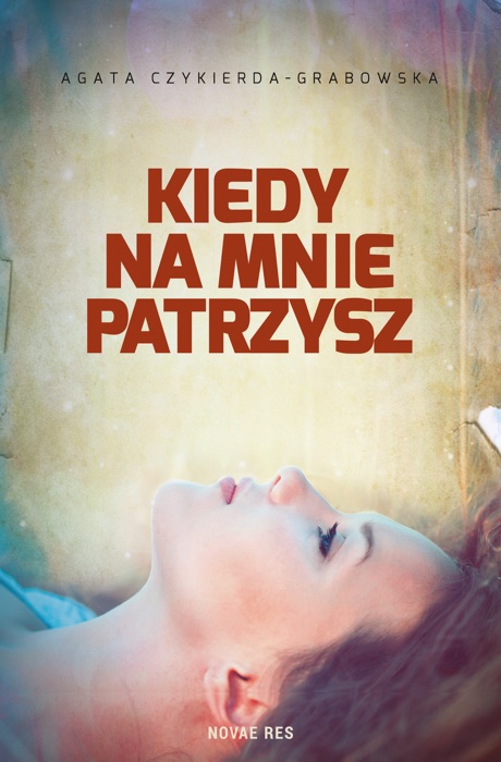 Kiedy na mnie patrzysz