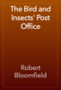 The Bird and Insects' Post Office - Robert Bloomfield