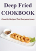 Randy Brown - Deep Fried Cookbook: Favorite Recipes That Everyone Loves artwork