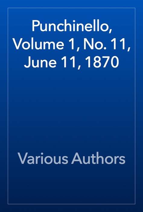 Punchinello, Volume 1, No. 11, June 11, 1870