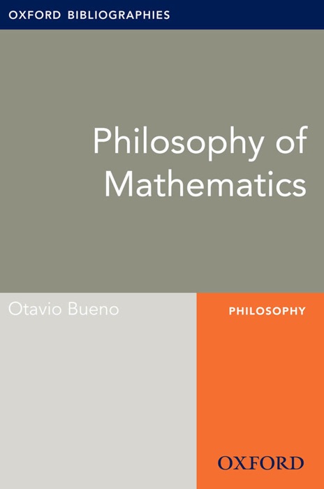 Philosophy of Mathematics: Oxford Bibliographies Online Research Guide