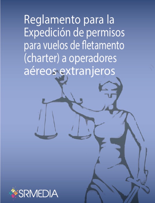 Reglamento para la Expedición de permisos para vuelos de fletamento (charter) a operadores aéreos extranjeros