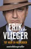 Erik de Vlieger Autobiografie - Erik de Vlieger