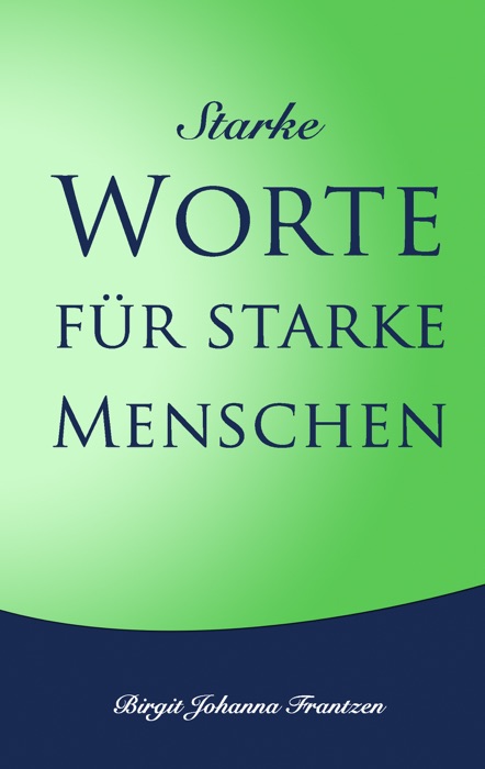 Starke Worte für starke Menschen