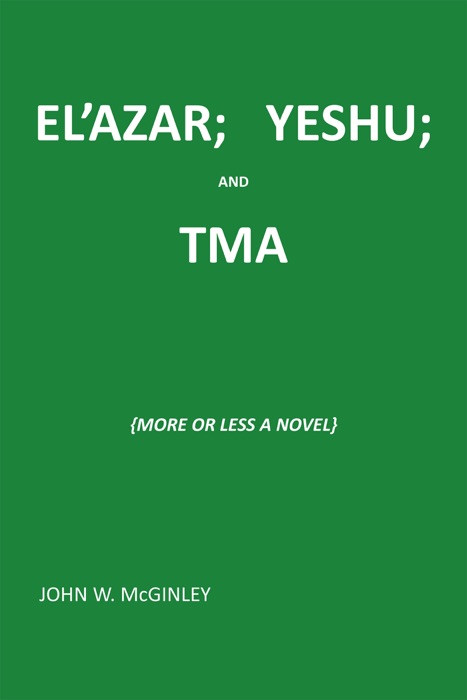 El’Azar;   Yeshu; and Tma