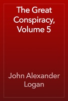 The Great Conspiracy, Volume 5